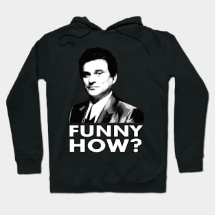 Funny meme How funny? Goodfellas Hoodie